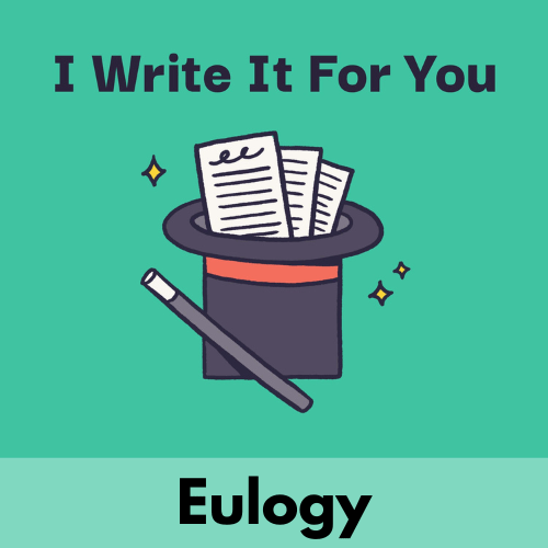 The words, " I write your eulogy speech for you" appear with an illustration of a speech coming out of a top hat, as if conjured by a magician.