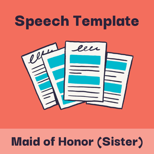 Illustration with headline text that says, "Speech template for a maid of honor speech for your sister,” and shows a simple drawing of a fill-in-the-blank speech template to be used to write a funny maid of honor speech for your sister.